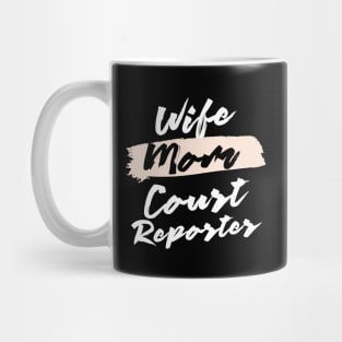 Cute Wife Mom Court Reporter Gift Idea Mug